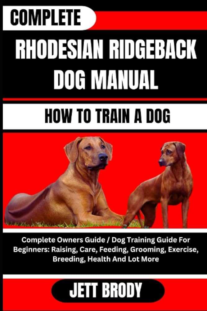 Training Tips and Techniques for Rhodesian Ridgeback Owners